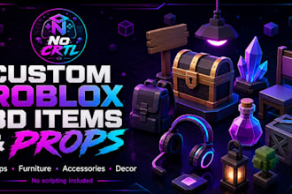 create custom roblox 3d items and props for your game