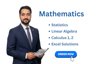 assist in maths, stats, excel, and linear algebra projects