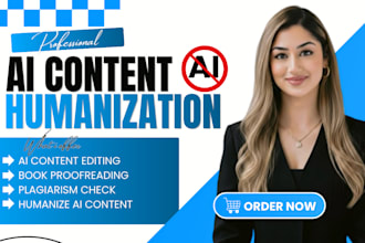 humanize ai content, rewrite, proofread, plagiarism check and edit ai content