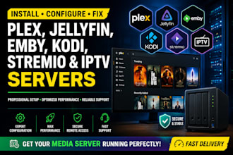install, configure, and fix plex, jellyfin, emby, kodi, stremio, and iptv server