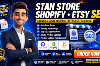 set up stan store, shopify store, and etsy SEO for digital products