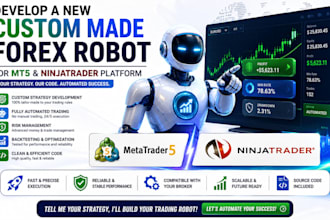 develop a new trading custom made forex robot for mt5 and ninjatrader platform