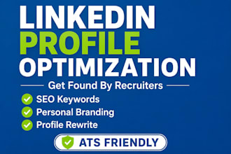 do linkedin profile optimization for recruiters and jobs