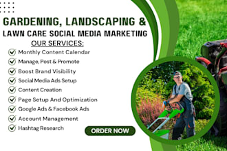 be your lawn care, landscaping and gardening social media marketing manager