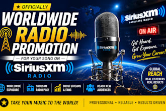officially do a worldwide radio promotion for your song on siriusxm radio