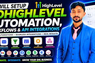 setup gohighlevel automation, workflows, and API integrations