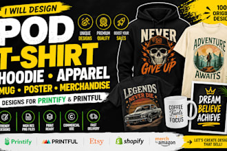 design pod t shirt hoodie apparel mug poster merchandise for printify printful