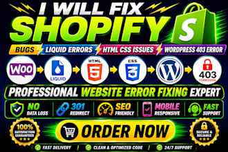 fix shopify bugs, liquid errors, html css issues and wordpress 403 error fast