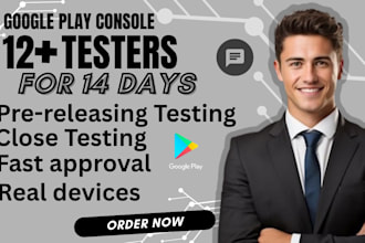 provide 12 real testers for google play closed testing