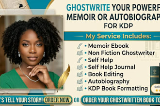ghostwrite edit your powerful memoir nonfiction story or autobiography for KDP