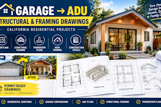 prepare california adu drawings, garage conversion plans and structural framing