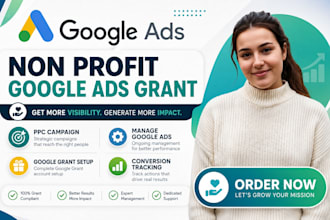 set up and manage google ad grants campaign PPC for nonprofit