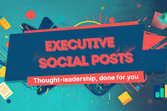 ghostwrite executive social posts and thought leadership
