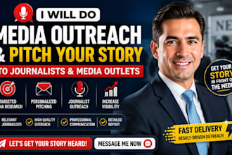 do media outreach and pitch your story to journalists and media outlets