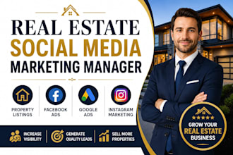be your real estate business social media manager and promote property listings