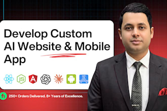 develop custom ai website, mobile app, full stack website