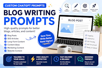 create custom chatgpt prompts for blog writing