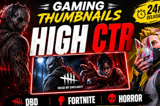 create high CTR gaming thumbnails for dbd, horror games, fortnite and youtube