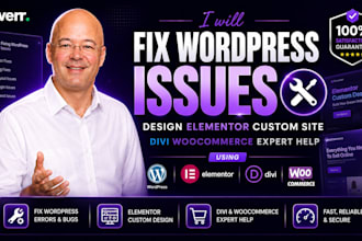 fix wordpress issues, design elementor custom site, divi woocommerce expert help