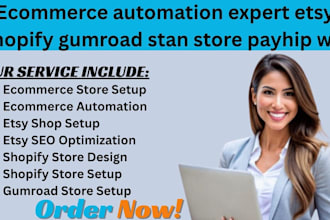 ecommerce automation expert etsy shopify gumroad stan store payhip wix