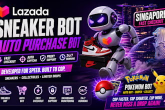 develop lazada sneaker bot auto purchase bot pokemon bot singapore fast checkout