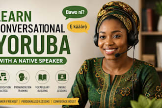 teach you conversational yoruba language as a native speaker