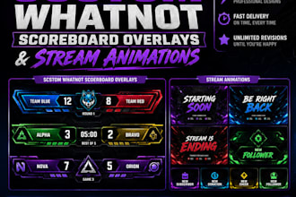 design custom whatnot scoreboard overlat and stream animated