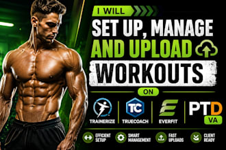 manage, set up, and upload workouts on trainerize, truecoach, everfit, and ptd