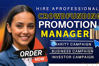 do crowdfunding promotion for gofundme, kickstarter, indiegogo fundraising