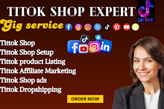 be your tiktok shop expert for setup, and optimization