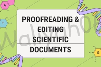 proofread and edit scientific documents and academic reports