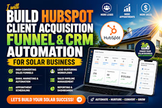 build hubspot client acquisition funnel and CRM automation for  solar business