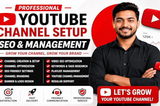 setup, optimize and manage your youtube channel professionally