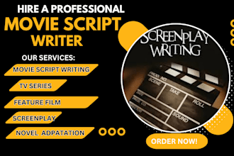 your screenplay film script TV series or TV pilot short film feature film script
