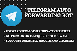 develop a telegram auto forward bot for channels and group