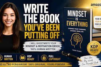 ghostwrite a mindset and motivation nonfiction ebook for KDP publishing