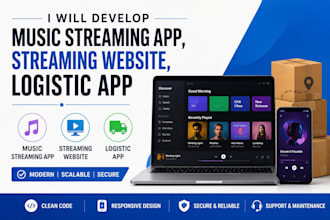 develop music streaming app, music app, streaming website, logistic app