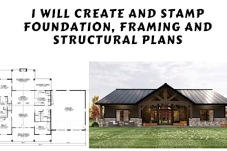 draw and stamp foundation, roof framing plan and structural plans