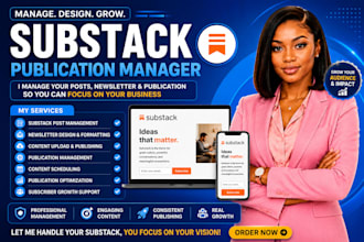 be your professional substack publication manager