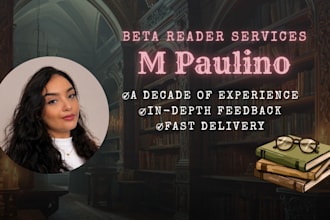 beta read, critique, and provide excellent feedback on your writing