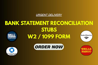 bank statement reconciliation, payroll reports, stubs, 1099, w2