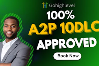 help you get gohighlevel a2p 10dlc SMS registration approval