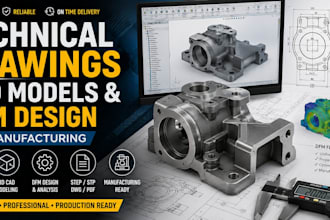 create technical drawings, cad models and dfm design for manufacturing