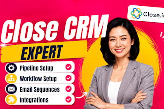 advanced close CRM automation close io pipelines close integrations