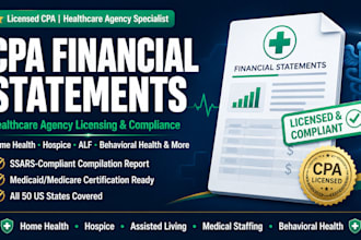 prepare CPA financial statements for healthcare agency licensing