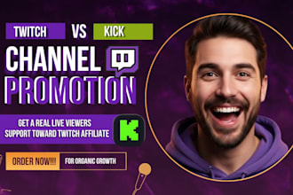 promote your twitch and kick stream with an effective campaign to bring viewers