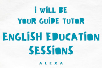 be your guide tutor on englisg education session