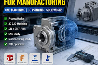 design 3d cad models for manufacturing cnc 3d printing in solidworks