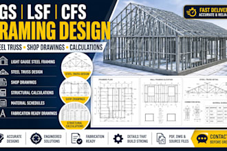 design lgs framing, steel trusses, modular pods and calcs