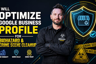 optimize google business profile for biohazard and crime scene cleanup